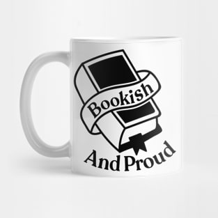 Bookish and proud Mug